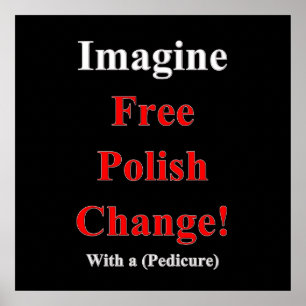 Imagine a Free Polish Change Poster Matte