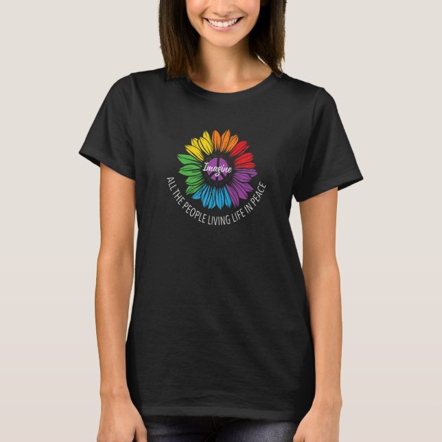 Imagine All The People Living Life In Peace  Lgbt  T-Shirt (Front)