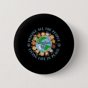 Imagine All The People Living Life Peace Earth Day 6 Cm Round Badge