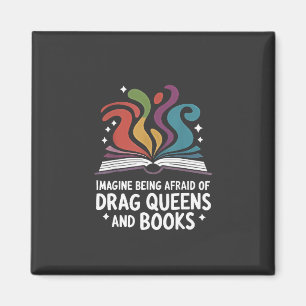 Imagine Being Afraid of Drag Queens and Books LGBT Magnet