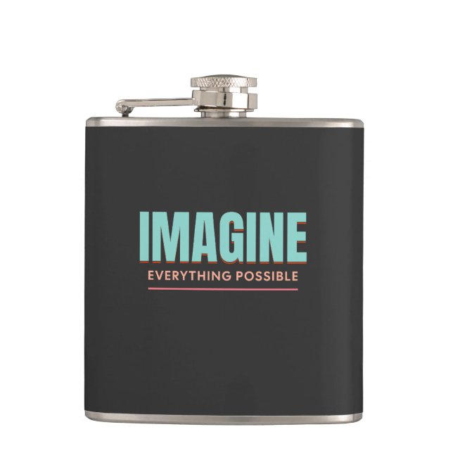 Imagine Everything Possible Quote Motivation Hip Flask (Front)