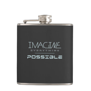 Imagine Everything Possible Quote Motivation Hip Flask