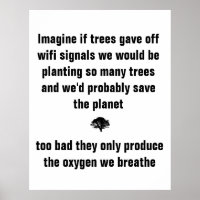 Imagine if trees gave off wifi signals we would be