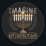 Imagine If Your Cellphone Was At 10% Chanukah Classic Round Sticker<br><div class="desc">Imagine If Your Cellphone Was At 10% Chanukah</div>