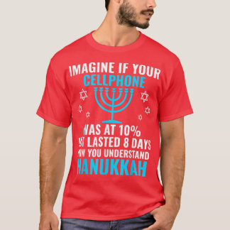 Imagine If Your Cellphone Was At 10 Ugly Hanukkah T-Shirt