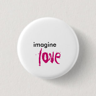 imagine, love 3 cm round badge