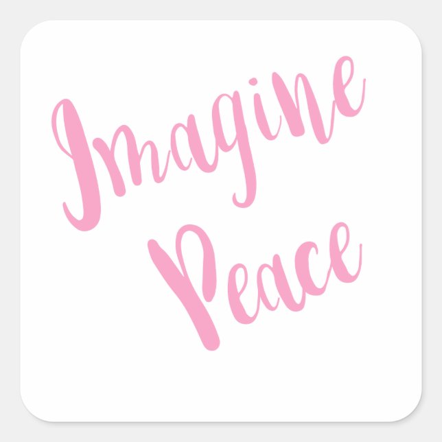 Imagine-Peace-Graphic Pink Type Square Sticker (Front)