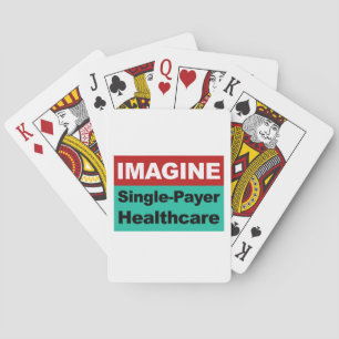 Imagine Single Payer Healthcare Playing Cards