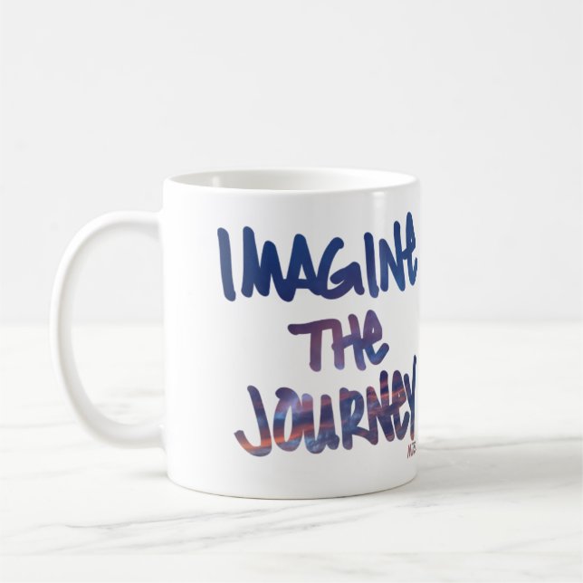 Imagine The Journey Coffee Mug (Left)