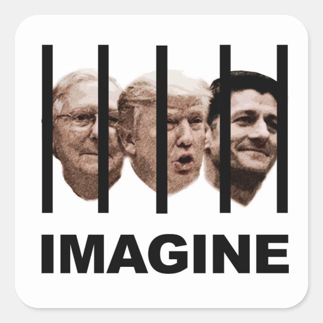 Imagine Trump, McConnell and Ryan Behind Bars Square Sticker (Front)