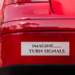 Imagine Turn Signals Funny Car Magnet<br><div class="desc">This design was created though digital art. It may be personalised in the area provided by changing the photo and/or text. Or it can be customised by choosing the click to customise further option and delete or change the colour the background, add text, change the text colour or style, or...</div>