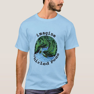 Imagine Whirled Peas T-Shirt