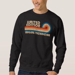 IMAGING TECHNICIAN Funny Job Title Profession Birt Sweatshirt