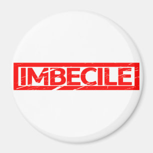 Imbecile Stamp Magnet
