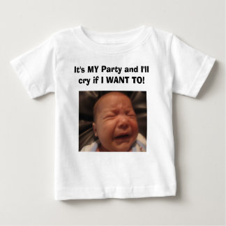 IMG_0133, It's MY Party and I'll cry if I WANT TO! Baby T-Shirt