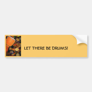 IMG_2091, LET THERE BE DRUMS! BUMPER STICKER