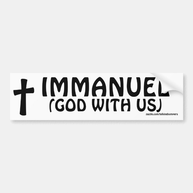 Immanuel God With Us Bumper Sticker (Front)