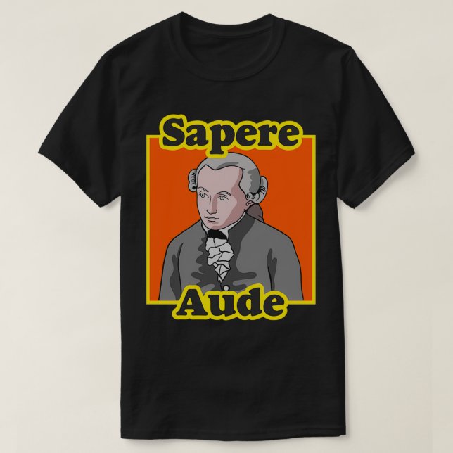 Immanuel Kant Sapere Aude Philosophy Teacher 2 T-Shirt (Design Front)
