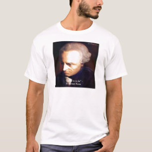 Immanuel Kant "To Do" Wisdom Quote Gifts & Tees