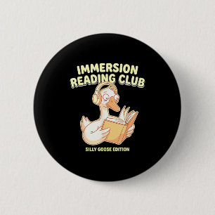 Immersion reading club silly goose edition audio 6 cm round badge