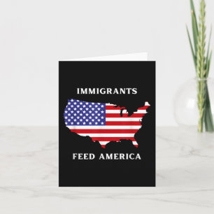 Immigrants Feed America Refugee Rights Liberal Ant Card