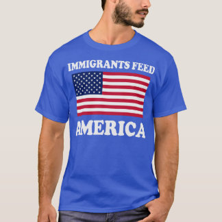 Immigrants Feed America USA T-Shirt