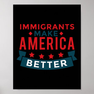 Immigrants Make America Better - Usa Resist  Poster