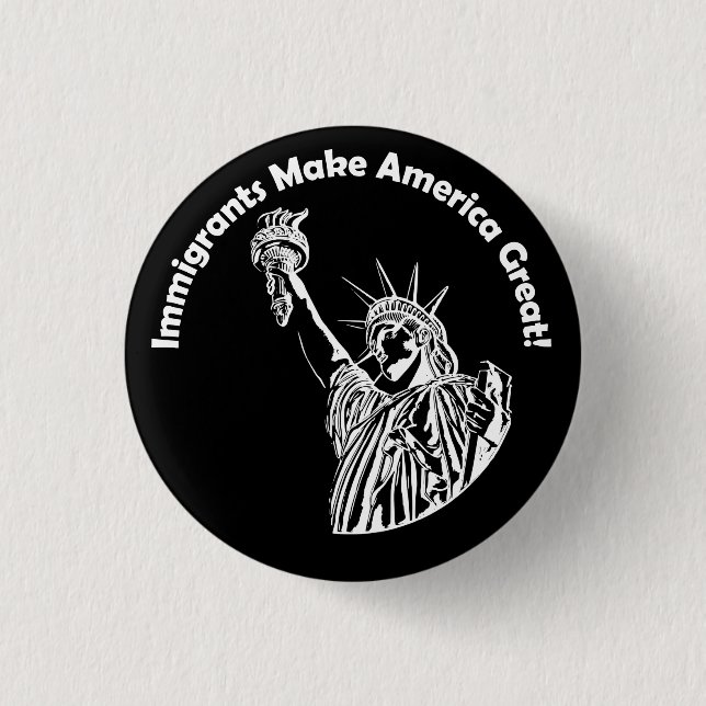 Immigrants Make America Great 3 Cm Round Badge (Front)