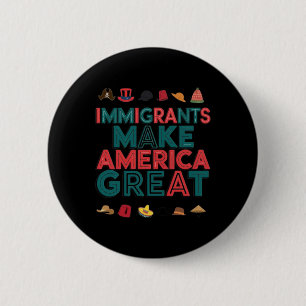 Immigrants Make America Great Celebrate Diversity 6 Cm Round Badge