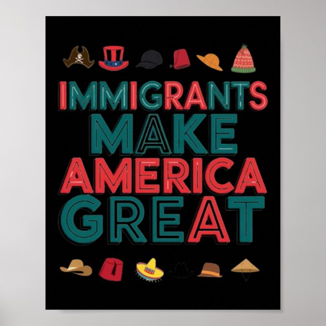Immigrants Make America Great Celebrate Diversity  Poster (Front)