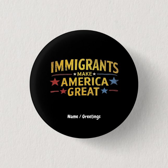 Immigrants Make America Great Celebrating Equality 3 Cm Round Badge (Front)
