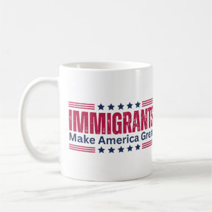 Immigrants Make America Great Coffee Mug