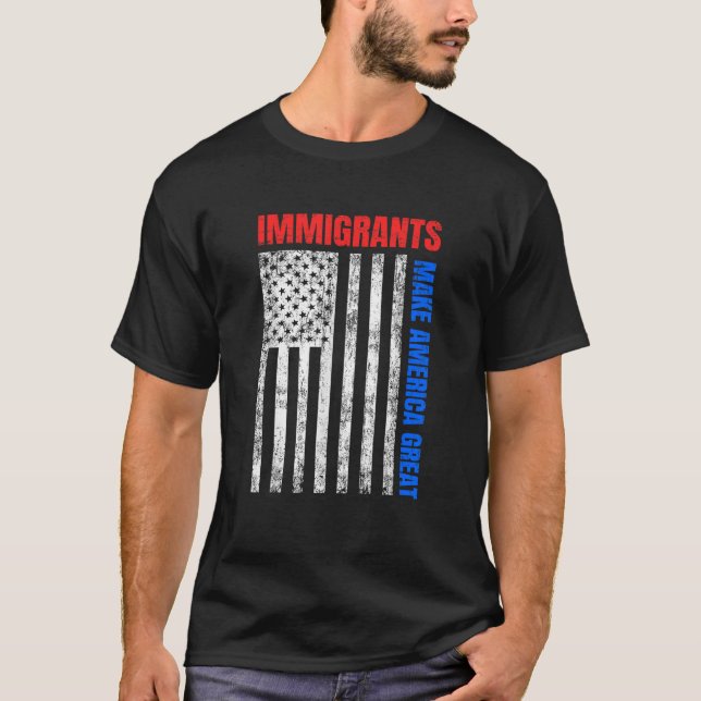 Immigrants Make America Great Distressed USA Flag T-Shirt (Front)