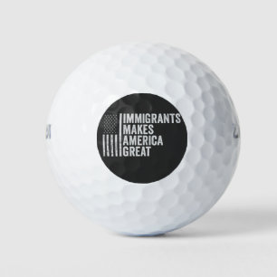 Immigrants Make America Great Flag Anti Trump Golf Balls