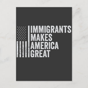 Immigrants Make America Great Flag Anti Trump  Postcard