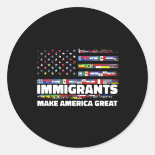 Immigrants Make America Great Immigrants Mexico Us Classic Round Sticker