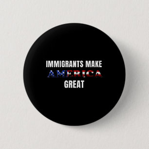 Immigrants Make America Great Sticker 6 Cm Round Badge