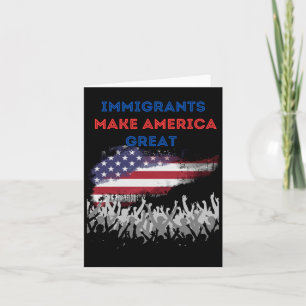 Immigrants Make America Great. Sticker  Card