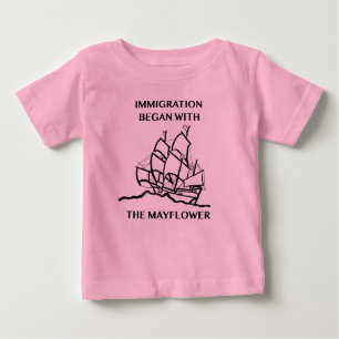 Immigration Began with the Mayflower Baby T-Shirt