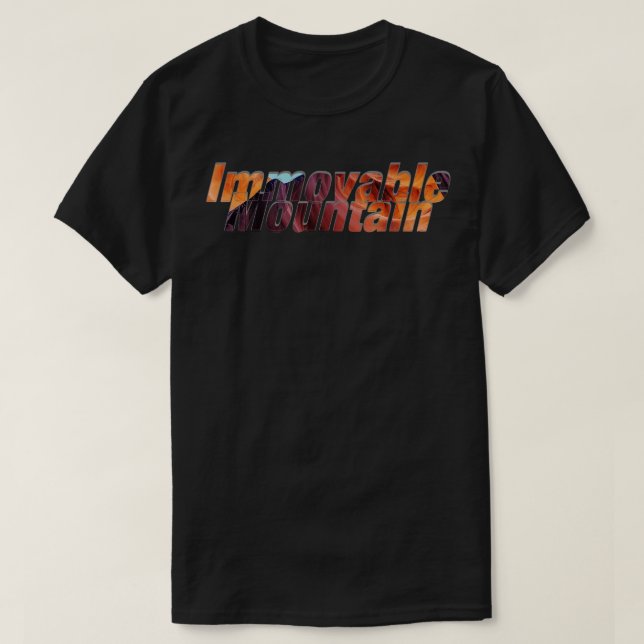 Immoveable Mountain T-Shirt (Design Front)