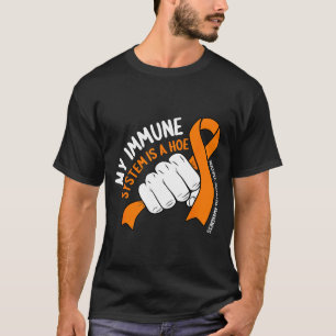 Immune system is a multiple sclerosis awareness T-Shirt