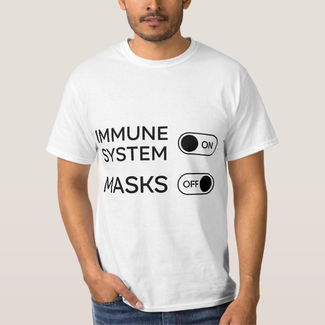 Immune System On Masks Off  T-Shirt (Front)