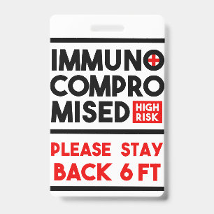 Immunocompromised High Risk Awareness Badge ID Badge