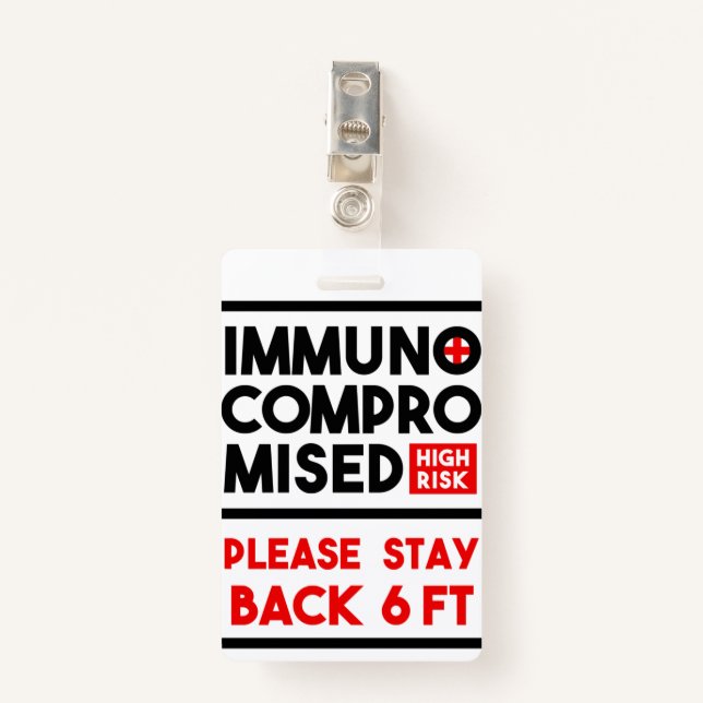 Immunocompromised High Risk Awareness Badge ID Badge (Front with Clip)