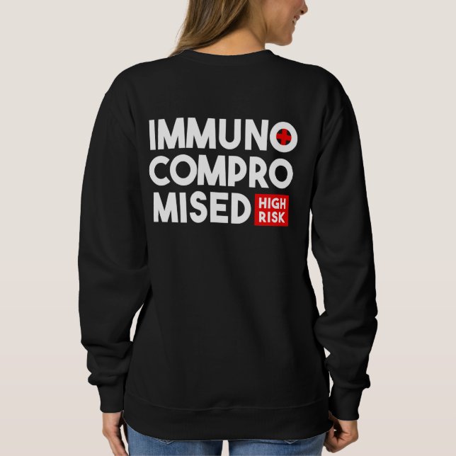 Immunocompromised High Risk Please Stay Back Hoodi Sweatshirt (Back)