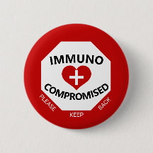 Immunocompromised - Keep Back Red & White Button