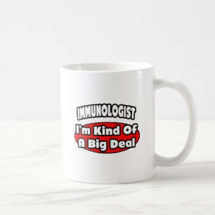Immunologist / Allergist .. Big Deal Coffee Mug