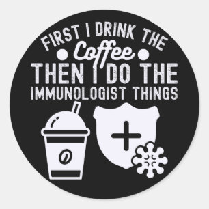 Immunology Quotes, Immunology Scientist8 Classic Round Sticker