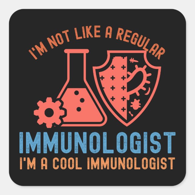 Immunology Sayings, Funny Immunology9 Square Sticker (Front)