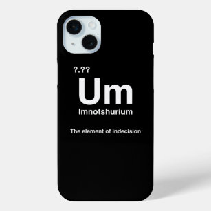 Imnotshurium The Element Of Indecision Back To Sch iPhone 15 Mini Case